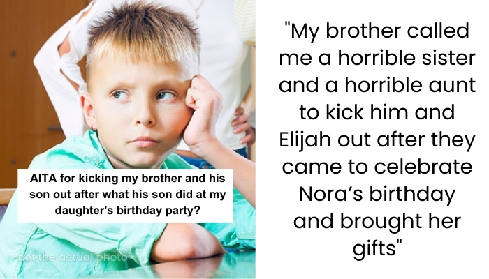 AITA for kicking my brother and his son out after what his son did at my daughter's birthday party?