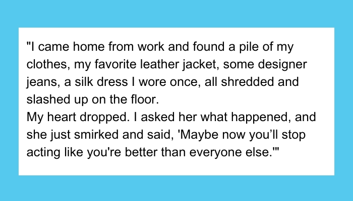 AITA for getting my sister arrested after she destroyed my clothes?