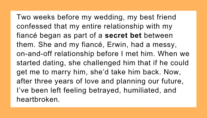 Just Weeks Before Wedding, Bride Discovers Her Fiancé Had A Bet With Her Bestie Of Marrying Her
