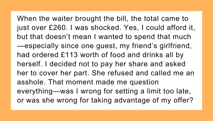AITA For refusing to pay for my friends, gf's meal at a restaurant?