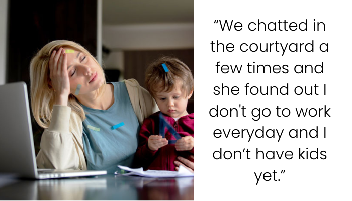 Entitled Neighbor Expects Free Childcare Because “You Have No Real Responsibilities